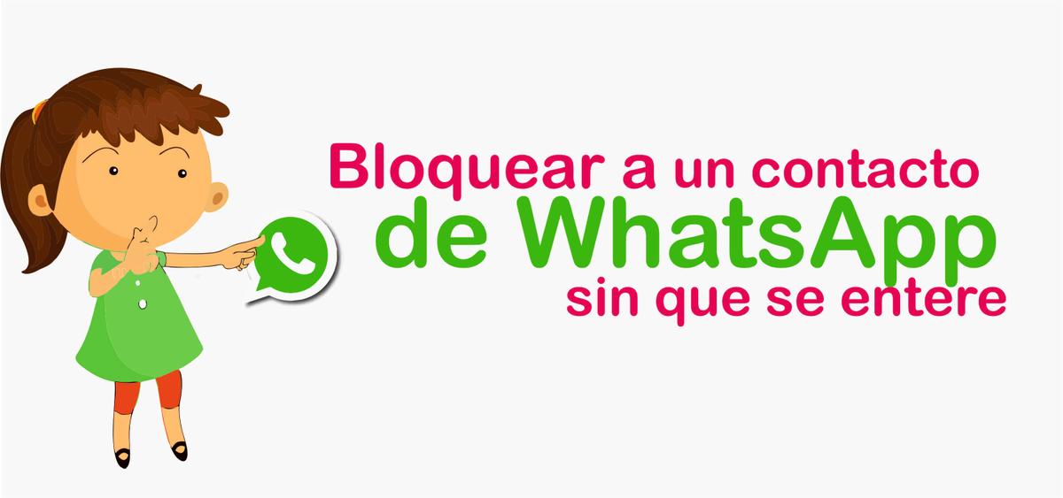 como bloquear un contacto de whatsapp sin que se entere