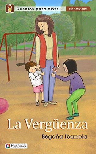 La Verguenza (Colección Cuentos para vivir emociones. Para familias y profesores)