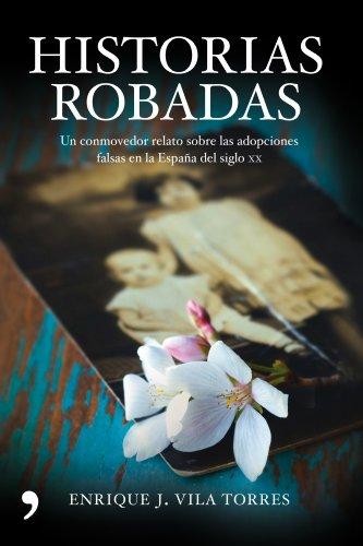 Historias robadas: Un conmovedor relato sobre las adopciones falsas en la España del siglo XX