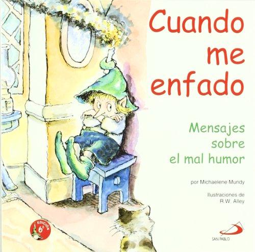 Cuando me enfado: Mensajes sobre el mal humor (Duendelibros para niños)