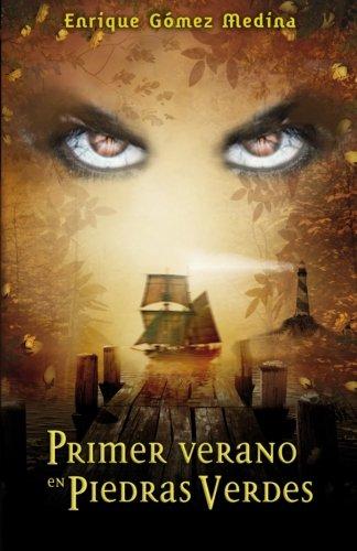 Primer verano en Piedras Verdes: Libro juvenil de Aventuras, Suspense y Fantasía (a partir de 12 años): Volume 1