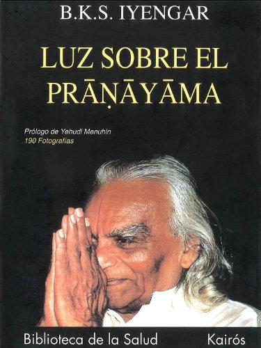 Luz Sobre El Pranayama (Biblioteca de la Salud)