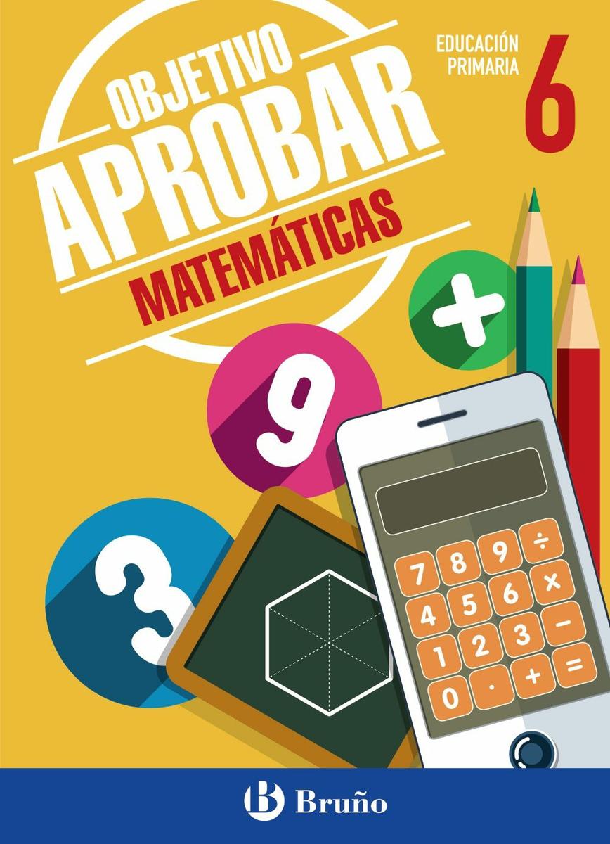 cuaderno OBJETIVO APROBAR: MATEMÁTICAS 6º PRIMARIA