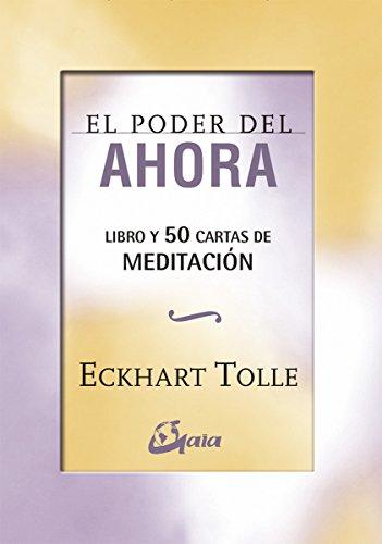El poder del ahora: 50 cartas de meditación