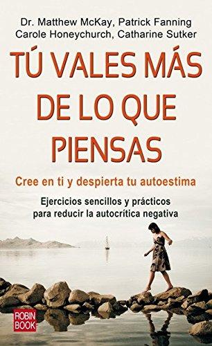 Tú vales más de lo que piensas: Cree en ti y despierta tu autoestima (Exitos Autoayuda)