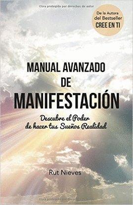 MANUAL AVANZADO DE MANIFESTACION: Descubre el Poder de hacer