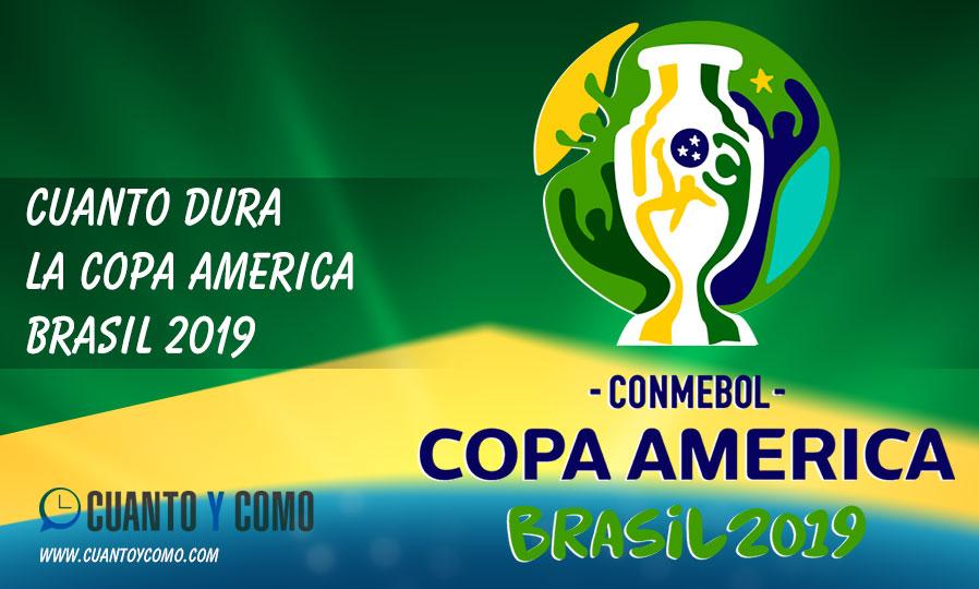 Cuanto dura la copa América Brasil 2019