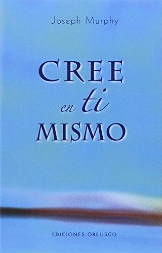 Cree en ti mismo (PSICOLOGÍA)