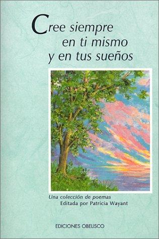 Cree siempre en ti mismo y en tus sueños (LIBROS SINGULARES)