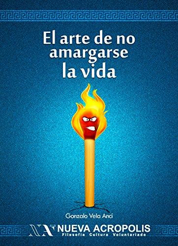 El arte de no amargarse la vida