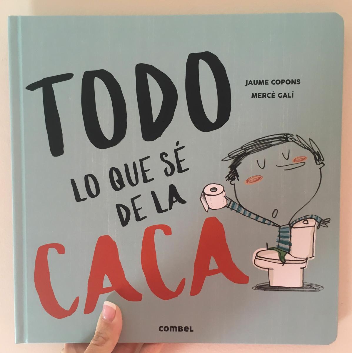 todo lo que sé de la caca