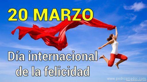 Hoy el día mundial de la felicidad y te voy a contar todo lo que necesitas saber