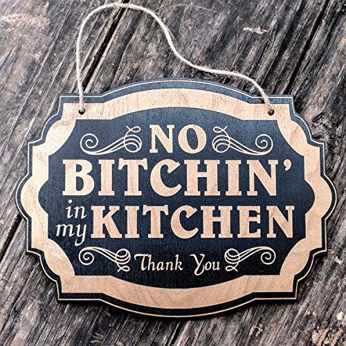 No Bitchin in my Kitchen - Black Door Sign