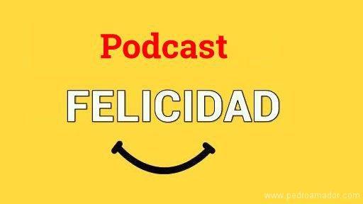 Podcast de la felicidad Una aventura hablando de la Tecnología de la Felicidad junto a Xavi Villanueva