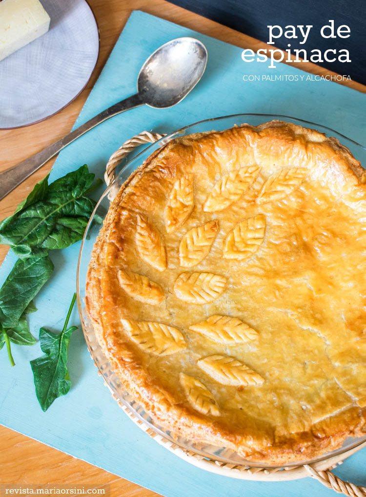 Pay de espinaca, palmitos y alcachofa - receta en revista Maria Orsini