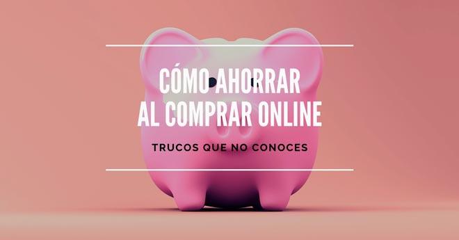 trucos para ahorrar al comprar por internet