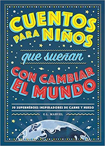 Cuentos para niños que sueñan con cambiar el mundo