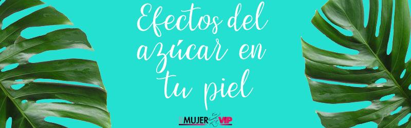 EFECTOS DEL AZÚCAR