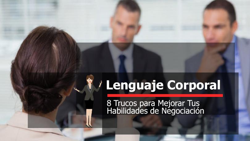 8 Trucos de Lenguaje Corporal para Mejorar Tus Habilidades de Negociación