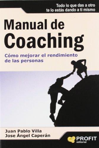 Manual de coaching: Cómo mejorar el rendimiento de las personas