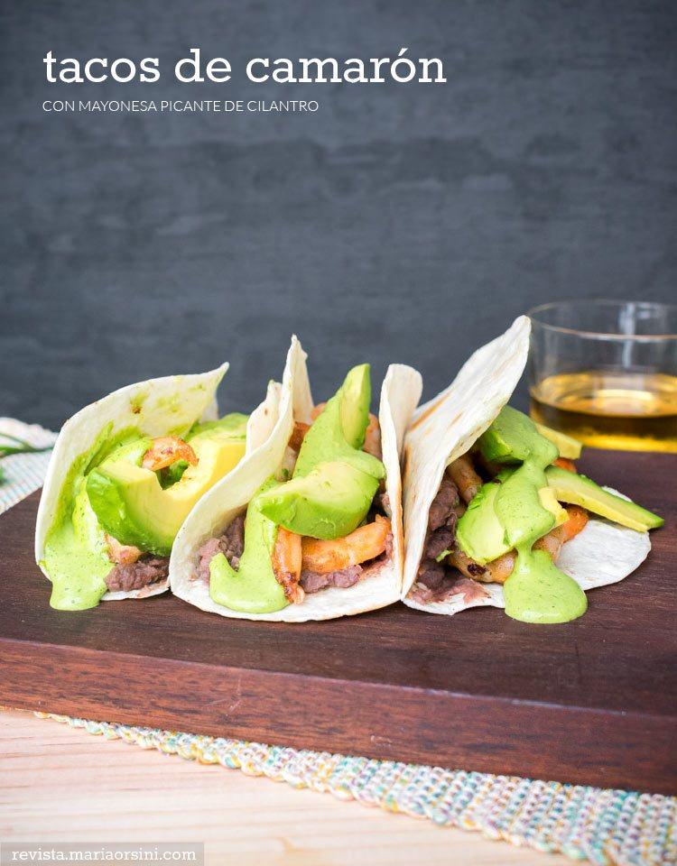 Receta de tacos de camarón con mayonesa picante de cilantro en revista Maria Orsini
