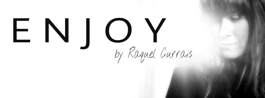 Blog Enjoy By Raquel Currais