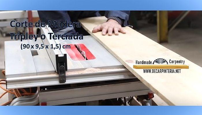 Corte de Tripley en sierra de banco