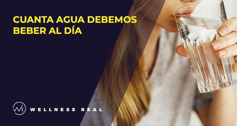 Cuanta agua debemos beber al día