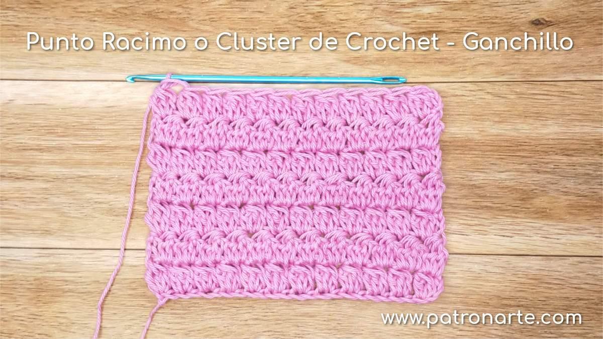 Punto Racimo o Cluster de Crochet - Ganchillo Paso a Paso