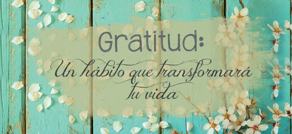 Gratitud una habito que transformá tu vida