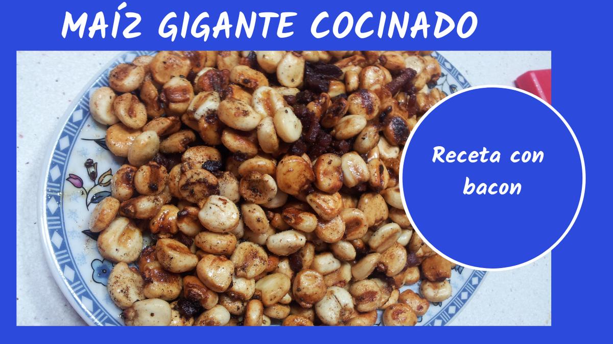 receta con maíz gigante