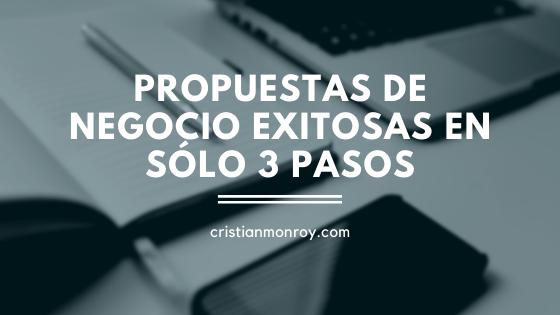 Una propuesta de negocio exitosa debe incluir al menos estos 3 elementos básicos