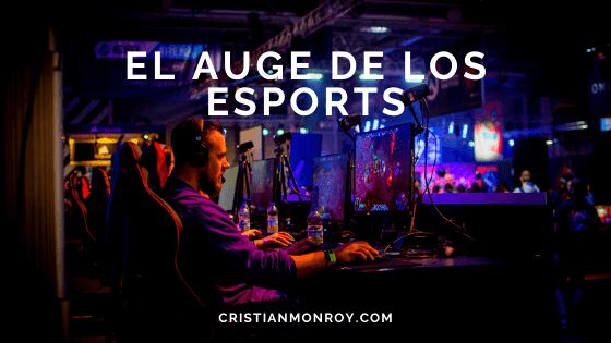 El auge de los esports