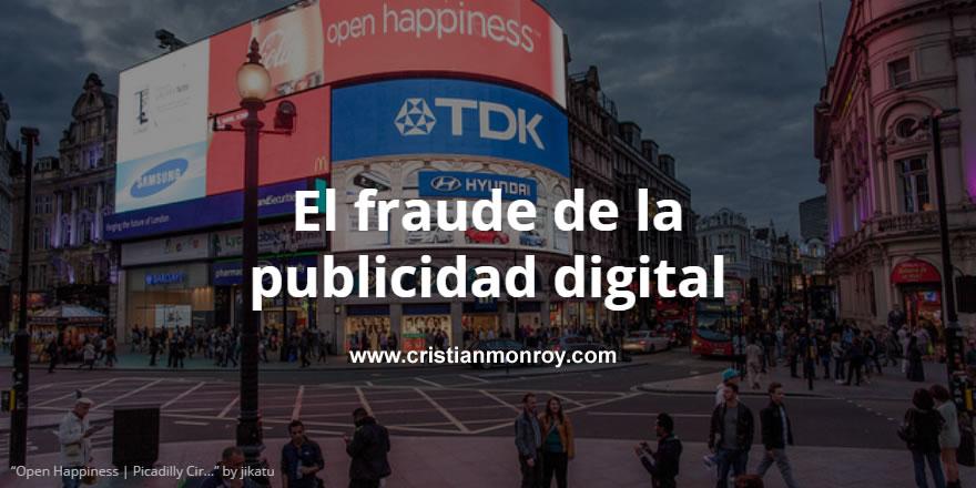 El fraude de la publicidad digital