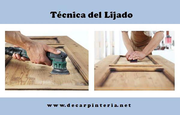 Técnica del Lijado para quitar el barniz de la madera.
