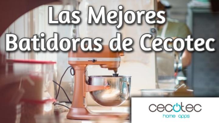 Las mejor batidora para comprar de Cecotec en 2020