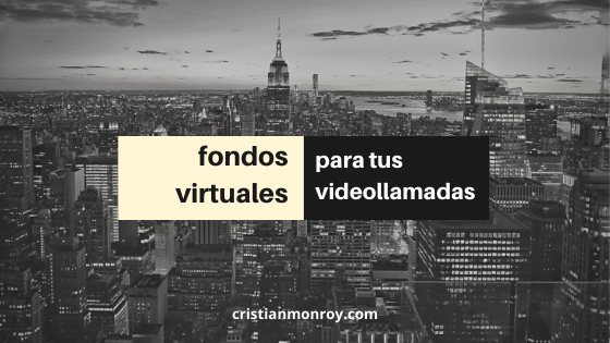 Fondos virtuales para tus videollamadas