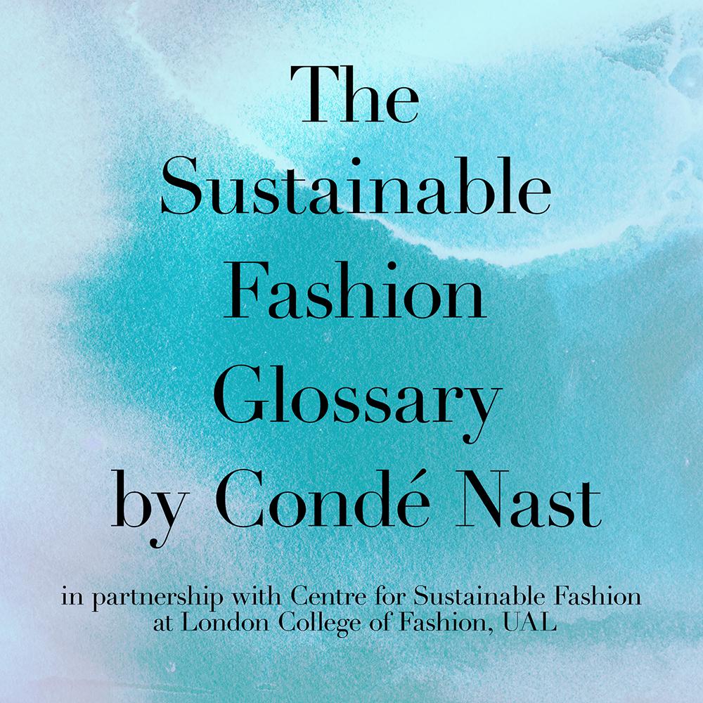 glossary sustainable fasion conde nast