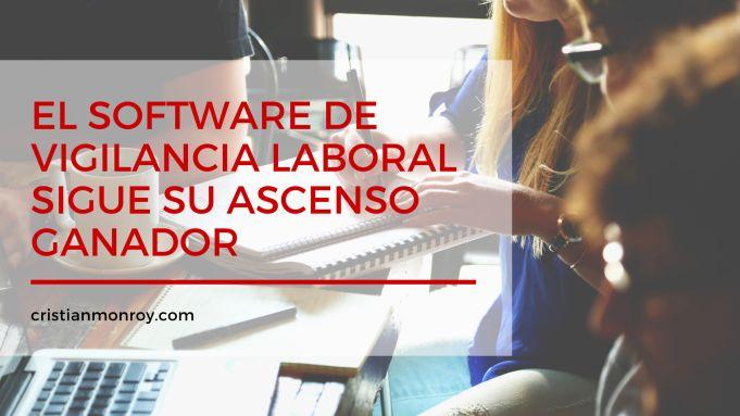 El software de vigilancia laboral sigue su ascenso ganador