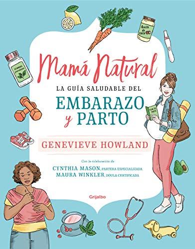 Mamá natural: La guía saludable del embarazo y parto (Divulgación)