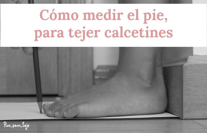 Cómo medir el pie para tejer calcetines