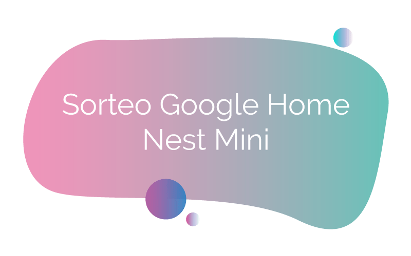Sorteo Google Home Nest Mini