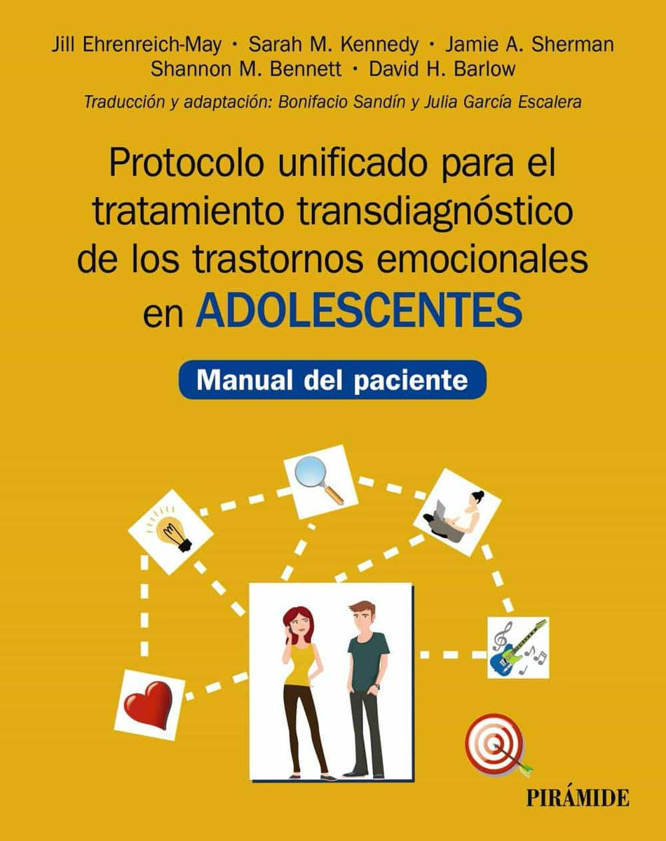 Protocolo unificado para el tratamiento transdiagnóstico de los trastornos emocionales en adolescentes. Manual del paciente adolescente