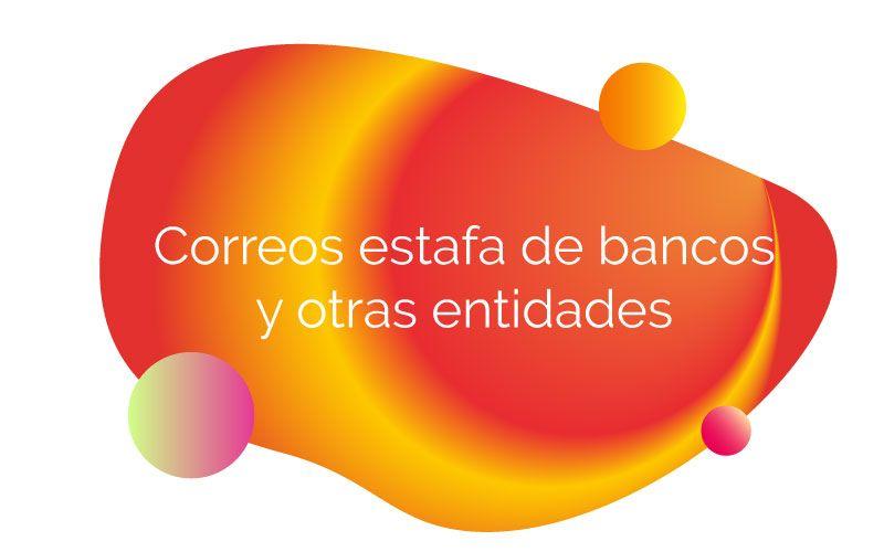 Correos estafa de bancos y otras entidades