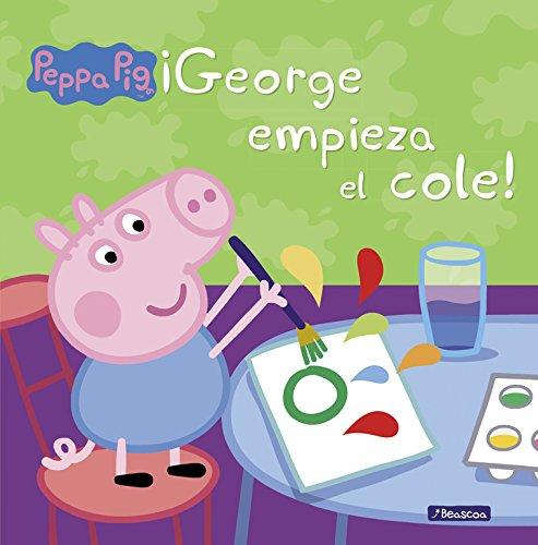 ¡George empieza el cole! (Un cuento de Peppa Pig)