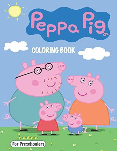Peppa Pig Coloring Book For Preschoolers: Peppa Pig Colouring Book For Kids, Perfect Book with Fun, Easy, and Relaxing Coloring Pages