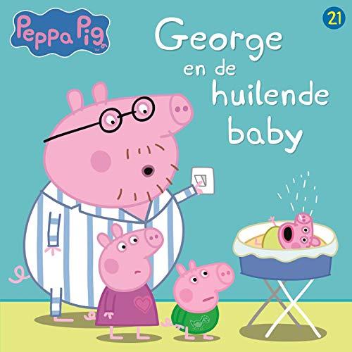 George en de huilende baby (peppa pig Book 21) (Dutch Edition)
