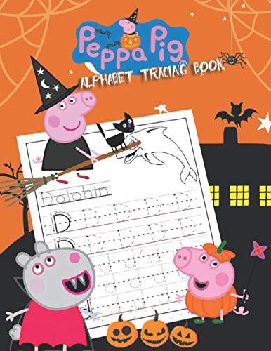 Peppa Pig Alphabet Tracing Book: Trace Letters With halloween Peppa Pig Coloring Activity. Alphabet Handwriting Practice Workbook For Kids, girl and boys loves halloween peppa pig
