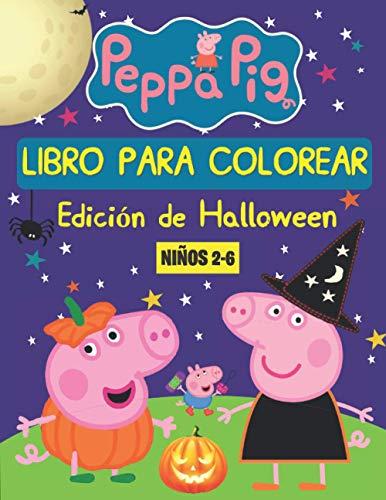 Peppa Pig Libro Para Colorear Edición de Halloween (NIÑOS 2-6): Halloween Libro para Colorear para niños de 2 a 6 años. Libro Divertido para niño.