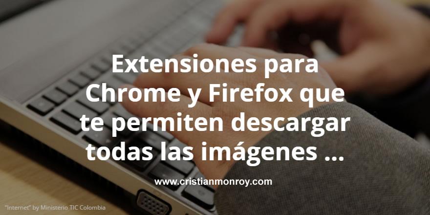 Extensiones para Chrome y Firefox que te permiten descargar todas las imágenes de un sitio web
